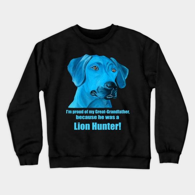 Lion Hunter Rhodesian Ridgeback Crewneck Sweatshirt by Lin-Eve